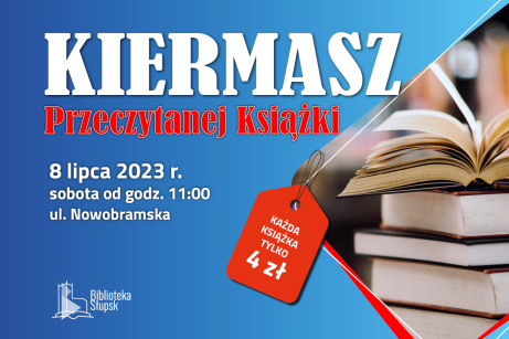 Zapraszamy na Kiermasz Przeczytanej Książki, który odbędzie się dnia 8 lipca 2023 roku na Jarmarku Wakacyjnym przy ulicy Nowobramskiej (od godziny 11.00).