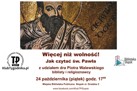 Spotkanie Tygodnika Powszechnego: Więcej niż wolność! Jak czytać św. Pawła?