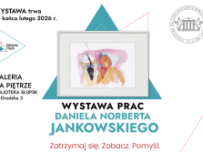 Wystawa twórczości Daniela Norberta Jankowskiego