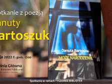 plakat informacyjny dot. spotkania z Danutą Bartoszuk