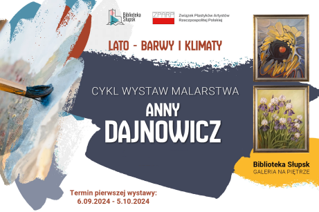 Cykl wystaw malarstwa Anny Dajnowicz pt. 