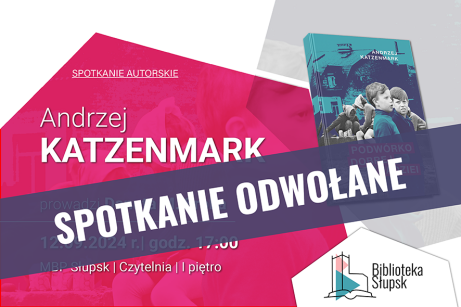 Spotkanie z Andrzejem Katzenmarkiem ODWOŁANE