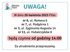 Uwaga! W dniu 26.04.2023 r. inne godziny pracy filii!