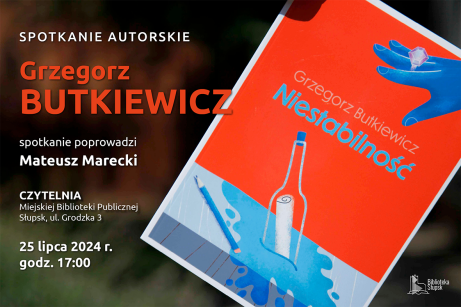 Spotkanie z Grzegorzem Butkiewiczem, słupszczaninem