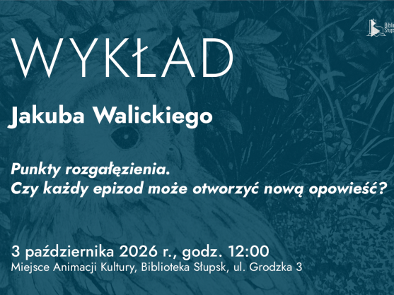 WYKŁAD Jakuba Walickiego 