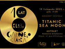 10 lat KLUBU CZARNEGO KRĄŻKA || koncert TITANIC SEA MOON