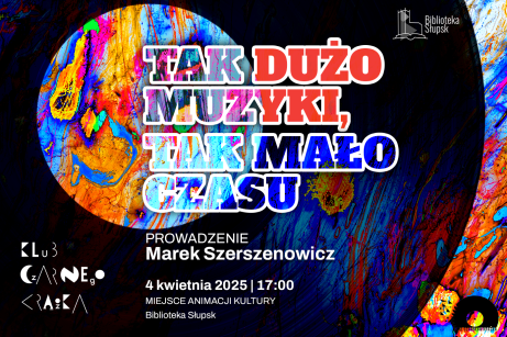 Za dużo muzyki, za mało czasu - Spotkanie KLUBU CZARNEGO KRĄŻKA