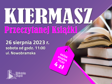 Kiermasz Przeczytanej Książki, 26 sierpnia 2023 r., ul. Nowobramska