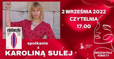 plakat informacyjny dot. spotkania z Karoliną Sulej