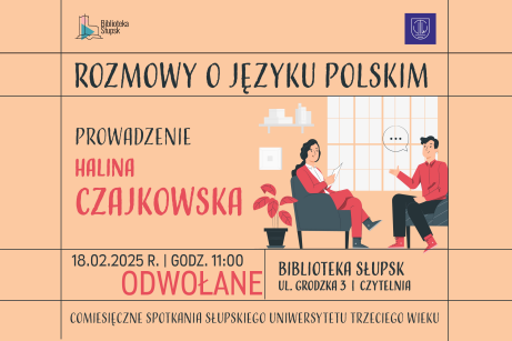 ODWOŁANE - Rozmowy o języku polskim - Słupski Uniwersytet Trzeciego Wieku