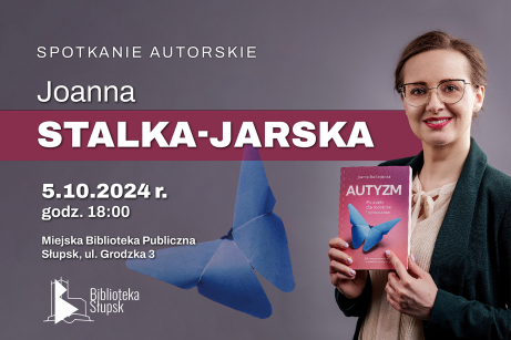 Spotkanie z Joanną Stalką-Jarską, autorką książki AUTYZM