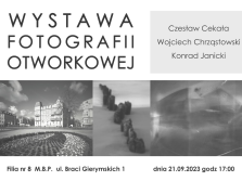 WYSTAWA FOTOGRAFII OTWORKOWEJ