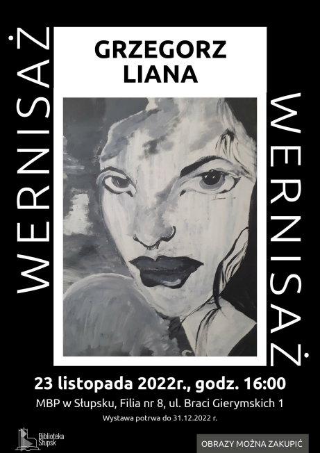 plakat informujący o wernisażu Grzegorza Liany