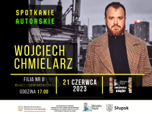 Spotkanie autorskie, Wojciech Chmielarz, 21 czerwca 2023, Filia nr 8, ul. Braci Gierymskich 1, godzina 17:00