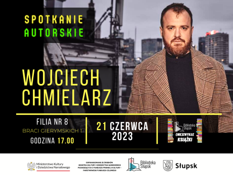 Spotkanie autorskie, Wojciech Chmielarz, 21 czerwca 2023, Filia nr 8, ul. Braci Gierymskich 1, godzina 17:00